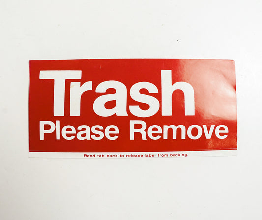 Trash, Please Remove Bumper Sticker